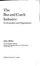 Cover of: The bus and coach industry: its economics and organization