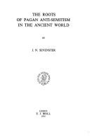 Cover of: roots of pagan anti-semitism in the ancient world