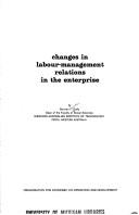 Cover of: Changes in labour-management relations in the enterprise