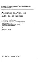 Cover of: Alienation as a concept in the social sciences: a trend report and bibliography