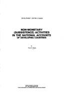 Non-monetary (subsistence) activities in the national accounts of developing countries by Derek W. Blades