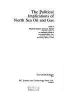 Cover of: The Political implications of North Sea oil and gas