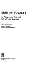 Cover of: Man in society: an assignment approach to the social sciences