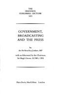 Cover of: Government, broadcasting and the press