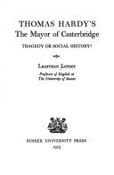 Cover of: Thomas Hardy's The Mayor of Casterbridge by Laurence Lerner