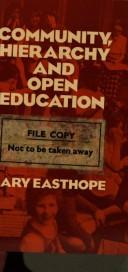 Cover of: Community, hierarchy, and open education | Gary Easthope