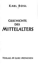 Cover of: Geschichte des Mittelalters by Karl Bosl