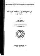 Cover of: Fridtjof Nansen og kongevalget i 1905 Nansen minneforelesning 15.okt.1974