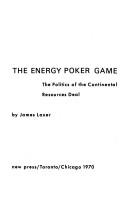 Cover of: The energy poker game: the politics of the Continental resources deal