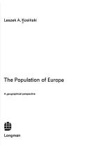 Cover of: The population of Europe: a geographical perspective