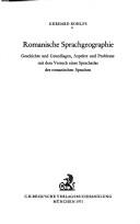 Cover of: Romanische Sprachgeographie: Geschichte und Grundlagen, Aspekte und Probleme mit dem Versuch eines Sprachatlas der romanischen Sprachen.