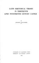 Latin rhetorical theory in thirteenth and fourteenth century Castile by Charles Faulhaber
