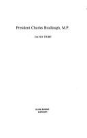 Cover of: President Charles Bradlaugh, M.P. by David H. Tribe