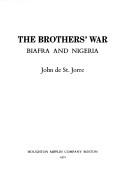 The brothers' war by John De St Jorre
