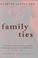 Cover of: Family ties.