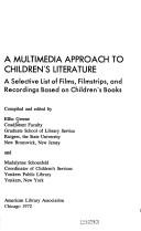 Cover of: A multimedia approach to children's literature: a selective list of films, filmstrips, and recordings based on children's books