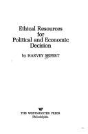 Cover of: Ethical resources for political and economic decision. by Harvey Seifert