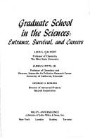Cover of: Graduate school in the sciences: entrance, survival, and careers