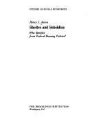 Cover of: Shelter and subsidies by Henry J. Aaron