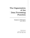 The organization of the data processing function by Frederic G. Withington