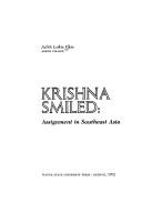 Cover of: Krishna smiled: assignment in Southeast Asia.