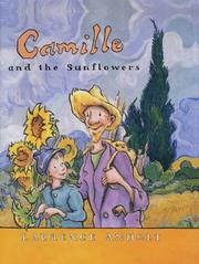 Cover of: Camille and the Sunflowers (Anholts Artists) by Laurence Anholt