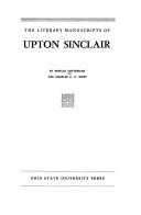 Cover of: The literary manuscripts of Upton Sinclair