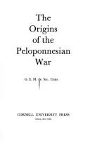 Cover of: The origins of the Peloponnesian War by De Ste. Croix, G. E. M.