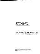 Cover of: Etching. by Leonard Edmondson