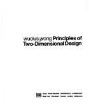 Principles of two-dimensional design by Wucius Wong