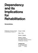 Cover of: Dependency and its implications for rehabilitation