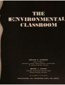 Cover of: The environmental classroom