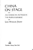 Cover of: China on stage: an American actress in the People's Republic.