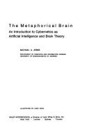 Cover of: The metaphorical brain by Michael A. Arbib