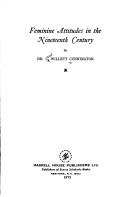Cover of: Feminine attitudes in the nineteenth century. by Cunnington, C. Willett