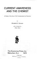 Cover of: Current awareness and the chemist: a study of the use of CA condensates by chemists