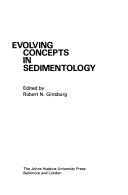 Cover of: Evolving concepts in sedimentology.  Edited by Robert N. Ginsburg