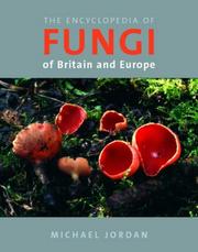 Cover of: Encyclopedia of Fungi of Britain and Europe by Michael Jordan