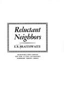 Cover of: Reluctant neighbors by E. R. Braithwaite
