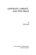 Lippmann, liberty, and the press by John Luskin