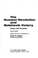 Cover of: The Russian Revolution and Bolshevik victory: causes and processes.