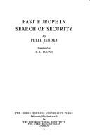 East Europe in search of security by Bender, Peter