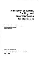 Cover of: Handbook of wiring, cabling and interconnecting for electronics
