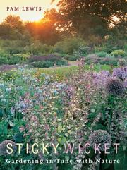 Cover of: Sticky Wicket: Gardening in Tune with Nature
