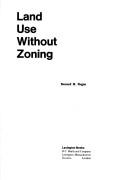 Cover of: Land use without zoning
