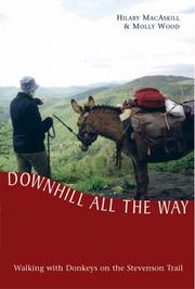 Cover of: Downhill all the Way: Walking with Donkeys on the Stevenson Trail