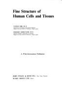 Fine structure of human cells and tissues by Tatsuo Ebe