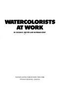 Cover of: Watercolorists at work