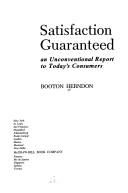 Cover of: Satisfaction guaranteed: an unconventional report to today's consumers.