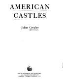 Cover of: American castles. by Julian Cavalier
